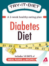 Try-It Diet: Diabetes Diet (eBook): A Two-Week Healthy Eating Plan